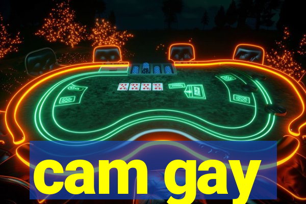 cam gay